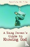 St. John, Patricia - A Young Person's Guide to Knowing God