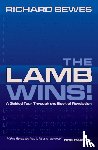 Bewes, Richard - The Lamb Wins