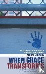 Johnson, Terry L. - When Grace Transforms