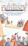 Howat, Irene - Ten Girls Who Made a Difference