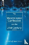 Duncan, Ligon - The Westminster Confession into the 21st Century