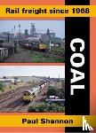 Shannon, Paul - Rail Freight Since 1968 - Coal