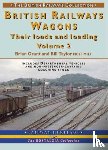 Taylor, Brian Grant / Bill - BR Wagons: Their Loads and Loading Vol 2