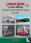 Smith, Graham - London Buses a Living Heritage