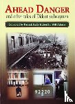 Kelly, Pat - Ahead Danger and Other Tales of Didcot Railwaymen