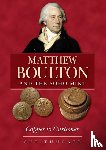 Tungate, Sue - Matthew Boulton and the Soho Mint
