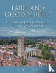 Clark, Tim - Faire and Goodly Built