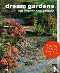 Lawson, Andrew, Compton, Tania - Dream Gardens: 100 Inspirational Gardens