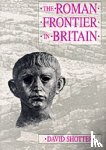 Shotter, David C. A. - The Roman Frontier in Britain