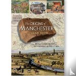 Kidd, Alan - The Origins of Manchester