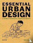 Cowan, Rob - Essential Urban Design