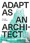 Deutsch, Randy - Adapt As An Architect