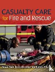 Todd, Simon, Lethbridge, Kris, Pilbery, Richard - Casualty Care for Fire and Rescue