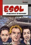 King, David - ESOL Practice Grammar - Entry Levels 1 and 2 - SupplimentaryGrammar Support for ESOL Students