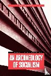 Buchli, Victor - An Archaeology of Socialism