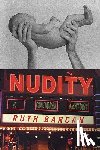 Barcan, Ruth - Nudity