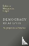 Unger, Roberto Mangabeira - Democracy Realized