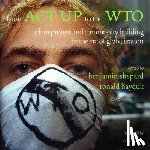  - From ACT UP to the WTO