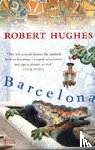 Hughes, Robert - Barcelona