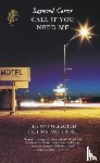 Carver, Raymond - Call If You Need Me
