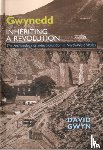 Gwyn, David - Gwynedd, Inheriting a Revolution