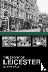 Begley, Siobhan - The Story of Leicester