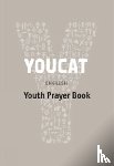 YOUCAT Foundation - YOUCAT Prayer Book