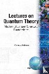 Isham, Chris J (Imperial College - Lectures On Quantum Theory: Mathematical And Structural Foundations