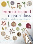 Scarr, A - Miniature Food Masterclass