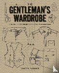 Mooncie, Vanessa - Gentleman's Wardrobe: A Collection of Vintage Style Projects to Make for the Modern Man