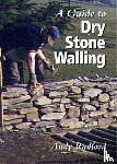 Radford, Andy - A Guide to Dry Stone Walling