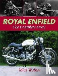 Walker, Mick - Royal Enfield - The Complete Story