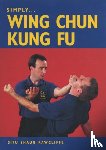 Rawcliffe, Shaun - Simply Wing Chun Kung Fu