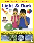 Madgwick, Wendy - First Science Library: Light & Dark