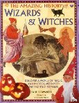 Dowswell Paul & Greenwood Susan - Amazing History of Wizards & Witches