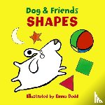 Dodd Emma - Dog & Friends: Shapes