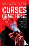 Watt, Morven - Curses Come Home