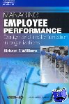 Williams, Richard (Assessment and Consultancy Unit, The Home Office) - Managing Employee Performance: Design and Implementation in Organizations - Psychology @ Work Series