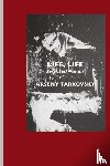 Tarkovsky, Arseny - Life, Life