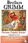 GRIMM BROTHERS - German Popular Stories by the Brothers Grimm