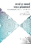  - And a Seed was Planted