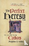 O'Shea, Stephen - The Perfect Heresy - The Life and Death of the Cathars