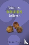Carr-Gomm, Philip - What Do Druids Believe?