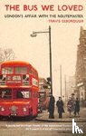Elborough, Travis - The Bus We Loved