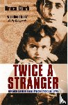 Clark, Bruce - Twice A Stranger