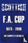 Ross, Mike - Scottish F.A.Cup 1873-2019 - The Complete Results