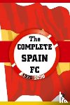 Kardsorp, Dirk - The Complete Spain FC 1920-2020