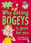 Symons, Mitchell - Why Eating Bogeys is Good for You
