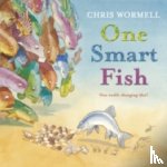 Wormell, Christopher - One Smart Fish