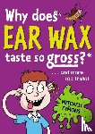 Symons, Mitchell - Why Does Ear Wax Taste So Gross?